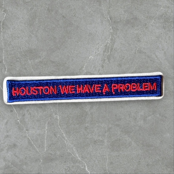 🆕Houston We Have a Problem Embroidered Patch - Picture 1 of 11